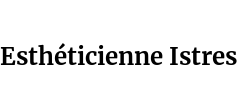 Esthéticienne Istres